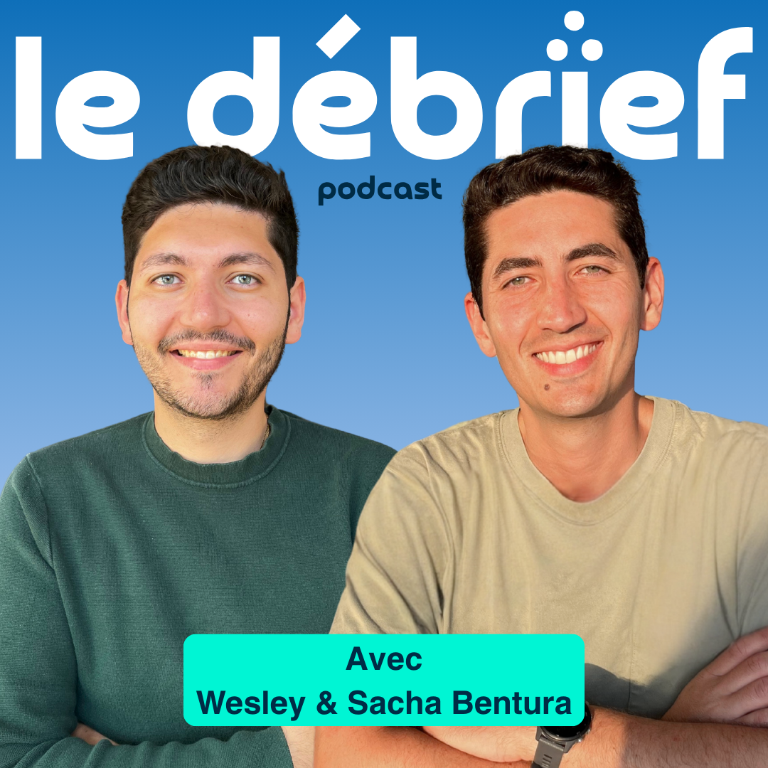 Wesley & Sacha Bentura - Le Débrief Podcast